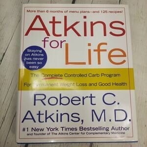 Atkins for Life W/6 Months of Menu Plans and 125 Recipe Cookbook Hard Cover